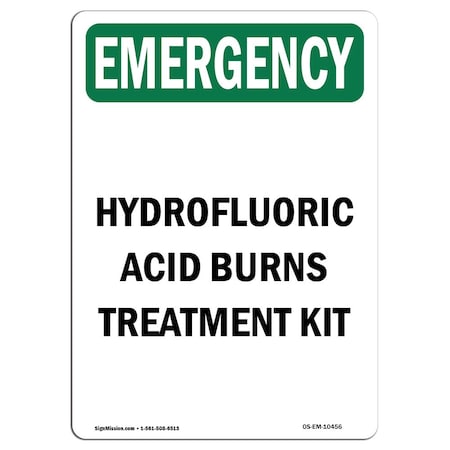 Signmission OSHA EMERGENCY Sign, Hydrofluoric Acid Burns Treatment Kit, 7in X 5in Decal, 5" W, 7" L, Portrait OS-EM-D-57-V-10456
